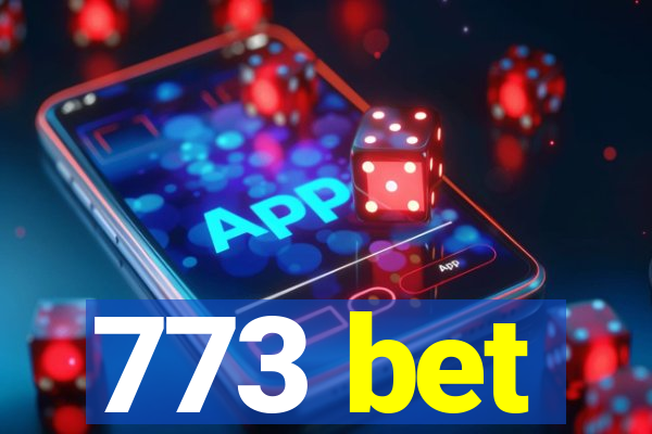 773 bet